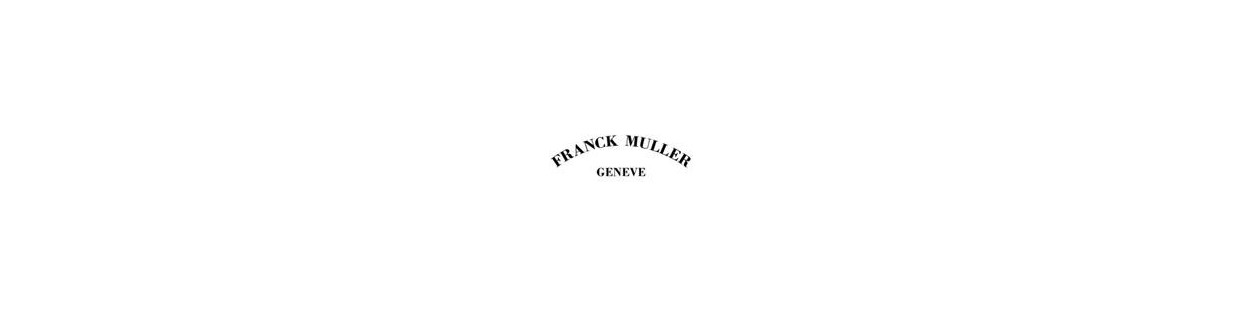 Franck Muller | E&M Watches and Jewellery